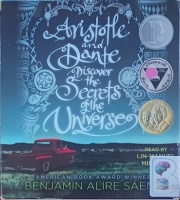 Aristotle and Dante Discover the Secrets of the Universe written by Benjamin Alire Saenz performed by Lin-Manuel Miranda on Audio CD (Unabridged)